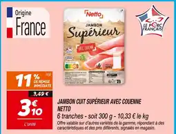 Netto NETTO Jambon cuit supérieur avec couenne offre