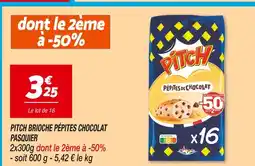 Netto PASQUIER Pitch Brioche Pépites Chocolat offre