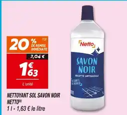 Netto NETTO Nettoyant sol savon noir offre