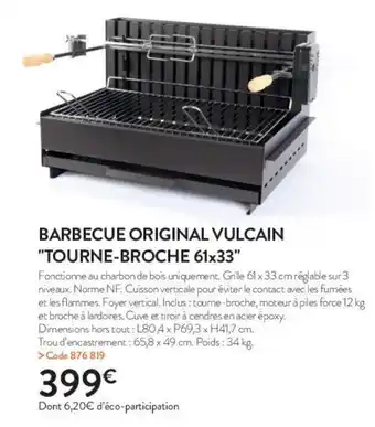 RAGT Jardin & Maison Barbecue original vulcain "tourne-broche 61x33" offre