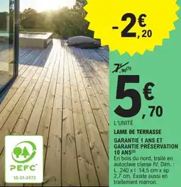 E.Leclerc Brico Lame de terrasse garantie 1 ans et garantie préservation 10 ans offre