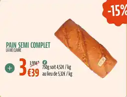 La Vie Claire Pain semi complet offre