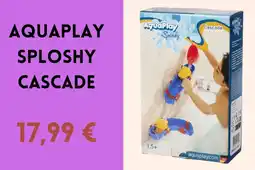 La Grande Récré Aquaplay sploshy cascade offre