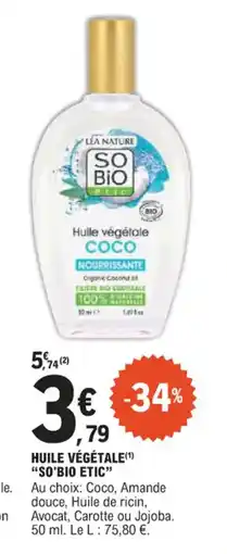 E.Leclerc Huile végétale so'bio etic offre