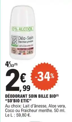 E.Leclerc Déodorant soin bille bio so'bio etic offre