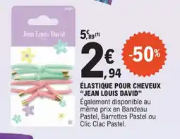 E.Leclerc Élastique pour cheveux jean louis david offre