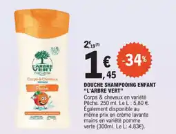 E.Leclerc Douche shampooing enfant l'arbre vert offre
