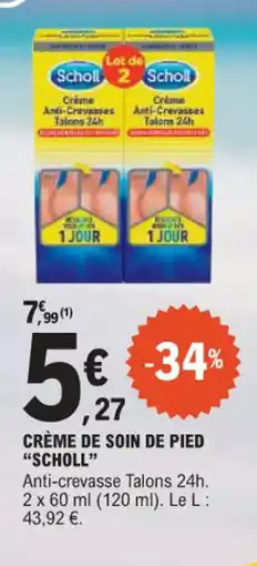 E.Leclerc Crème de soin de pied scholl offre