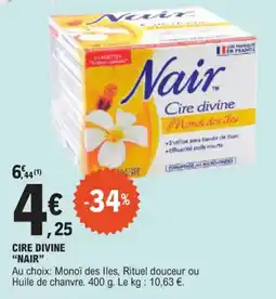 E.Leclerc Cire divine nair offre