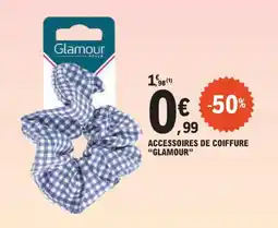 E.Leclerc Accessoires de coiffure glamou offre