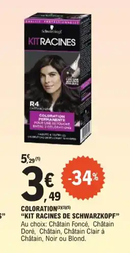 E.Leclerc Coloration kit racines de schwarzkopf offre