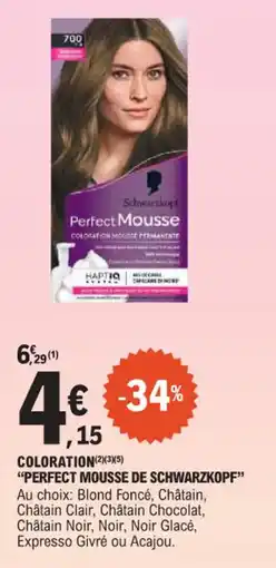 E.Leclerc Coloration perfect mousse de schwarzkopf offre