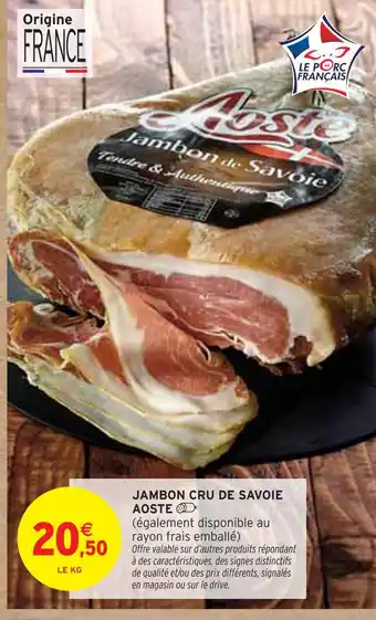 Intermarché Aoste Jambon Cru de Savoie offre