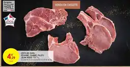 Intermarché JEAN ROZÉ Côte de porc (échine, carré, filet) offre