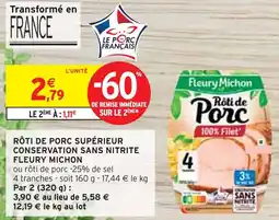 Intermarché FLEURY MICHON Rôti de porc supérieur conservation sans nitrite offre