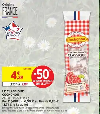 Intermarché COCHONOU Le Saucisson Classique offre