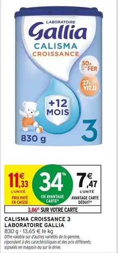 Intermarché LABORATOIRE GALLIA Calisma Croissance 3 offre