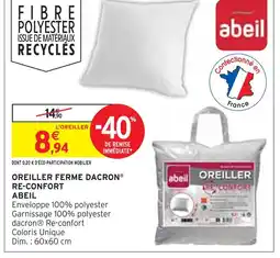 Intermarché ABEIL Oreiller ferme dacron Re-confort offre