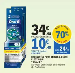 E.Leclerc Brossettes pour brosse a dents electrique oral-b offre