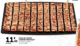 Super U Pizza 66 toasts jambon fromage offre