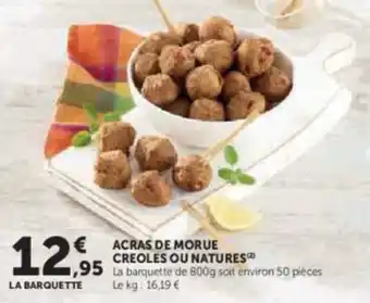 Super U Acras de morue creoles ou natures offre