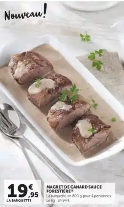 Super U Magret de canard sauce forestière offre