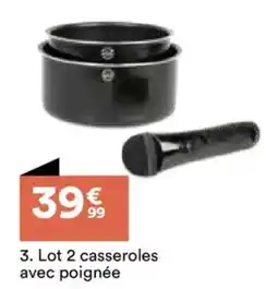 BUT Lot 2 casseroles avec poignée offre