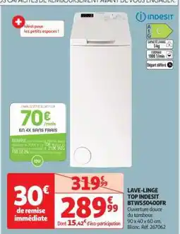 Auchan LAVE-LINGE TOP INDESIT BTWS50400FR offre
