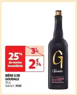 Auchan Bière G De Goudale offre