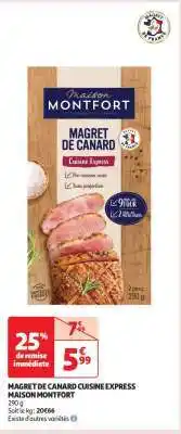 Auchan MAGRET DE CANARD CUISINE EXPRESS MAISON MONTFORT offre