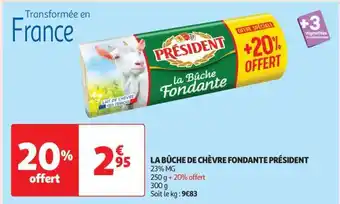 Auchan La Bûche De Chèvre Fondante Président offre