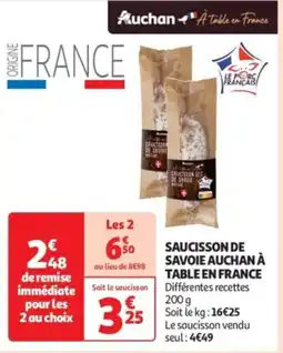 Auchan Saucisson de savoie auchan à table en france offre