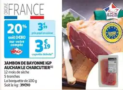 Auchan Jambon de bayonne igp auchan le charcutier offre