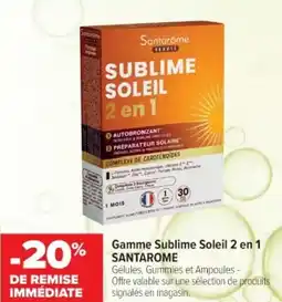 Cora x Carrefour Gamme sublime soleil 2 en 1 santarome offre