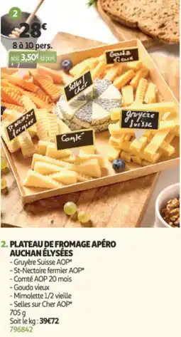Auchan Plateau de fromage apéro auchan élysées offre