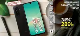 Carrefour Drive Smartphone galaxy a 26 5g 128go offre