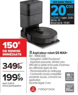 Carrefour Drive Aspirateur robot q5 max offre