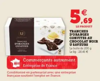Super U Tranches d'oranges confites au offre