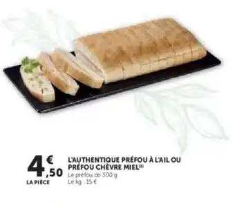 Hyper U L'authentique préfou à l'ail ou préfou chèvre miel offre