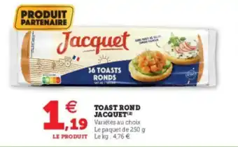 Super U Toast rond jacquet offre