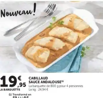 Hyper U Cabillaud sauce andalouse offre