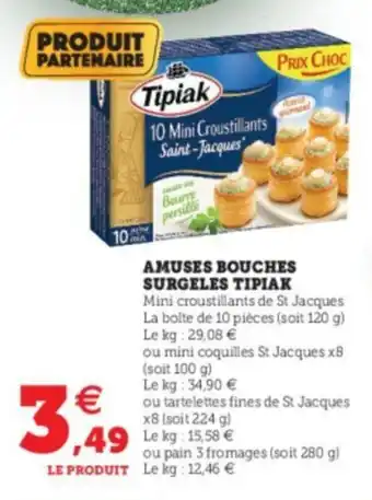 Super U Amuses bouches surgeles tipiak offre