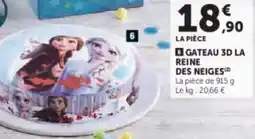 Hyper U Gateau 3d la reine des neiges offre