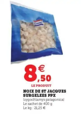 Super U Noix de st jacques surgelees PPX offre