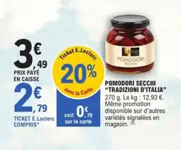 E.Leclerc Drive TRADIZIONI D'ITALIA Pomodori secchi offre