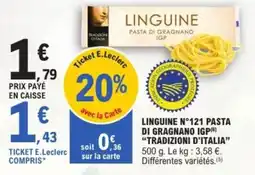 E.Leclerc Drive TRADIZIONI D'ITALIA Linguine n°121 pasta di gragnano igp offre