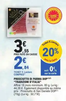 E.Leclerc Drive TRADIZIONI D'ITALIA Prosciutto di parma dop offre