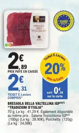 E.Leclerc Drive TRADIZIONI D'ITALIA Bresaola della valtellina igp offre