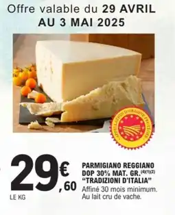 E.Leclerc Drive TRADIZIONI D'ITALIA Parmigiano reggiano dop 30% mat. gr offre