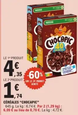 E.Leclerc Drive CHOCAPIC Céréales offre